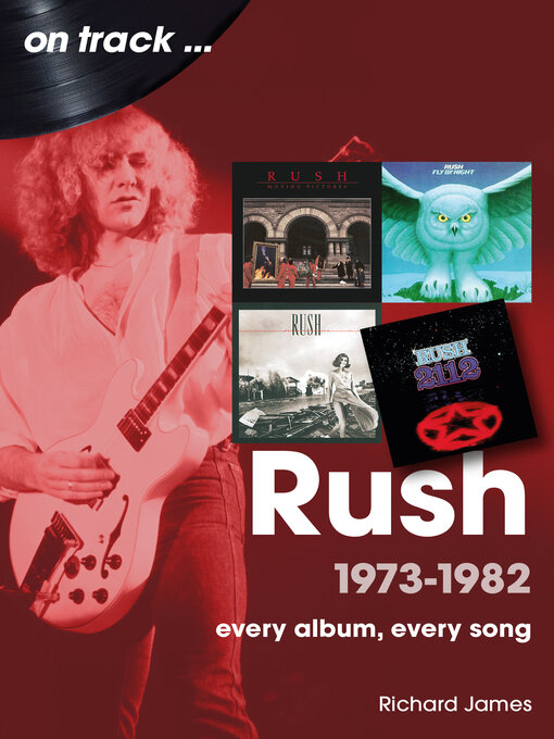 Title details for Rush 1973--1982 by Richard James - Available